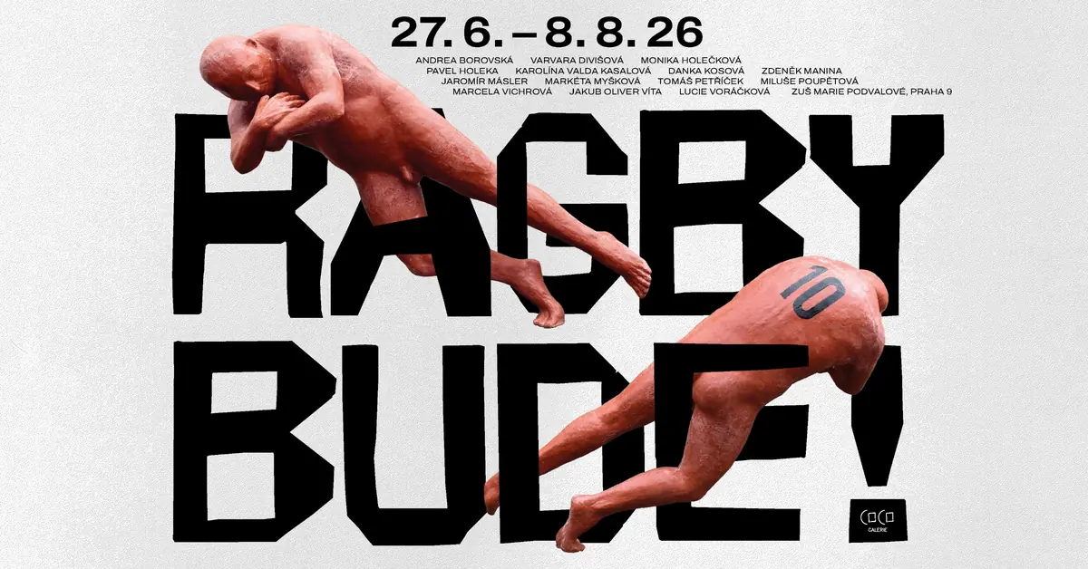 Ragby bude! — CoCo Gallery, Strakonice
