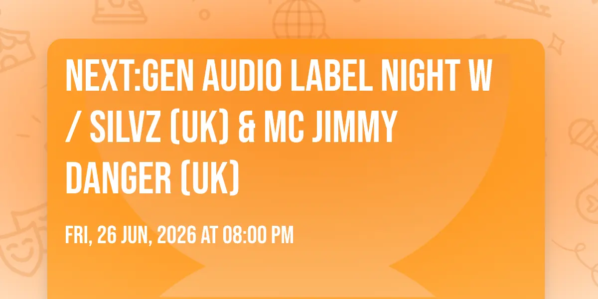 Next:Gen Audio Label Night w/ SILVZ (UK) &amp; MC JIMMY DANGER (UK) — Cross Club, Praha
