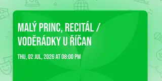The Little Prince, Recital / Voděrádky u Říčan