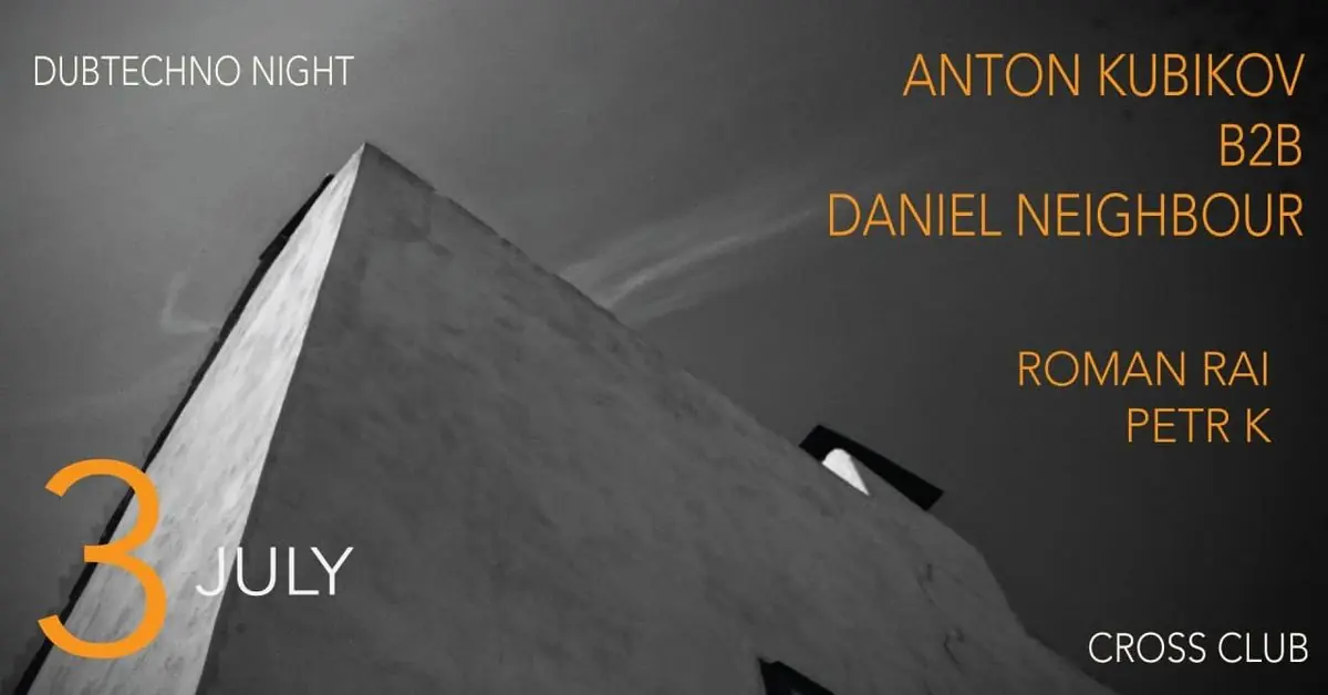 Kubikov b2b Neighbour @Cross Club — Cross Club, Прага