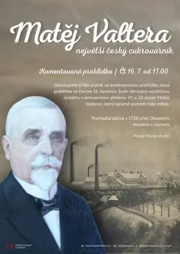 Матей Валтера - величайший чешский сахарозаводчик — Областной музей в Лоунах, Лоуны