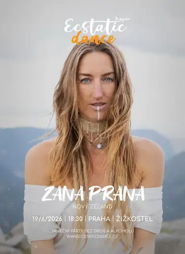 ECSTATIC DANCE PRAGUE #172 - DJ Zana Prana (Neuseeland)