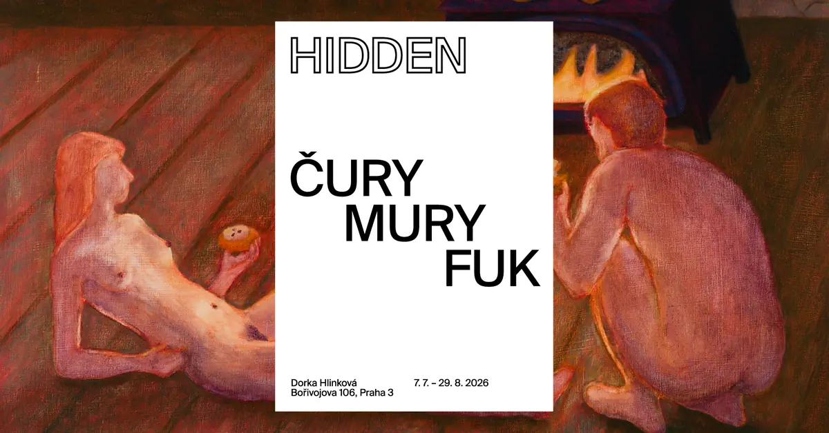 Dora Hlinková - Čury Mury Fuk — HIDDEN gallery, Prague