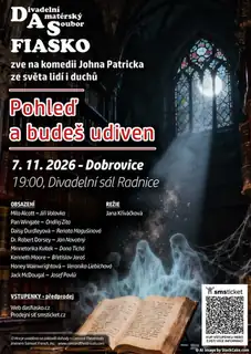 Divadelní představení Pohleď a budeš udiven (Dobrovice)