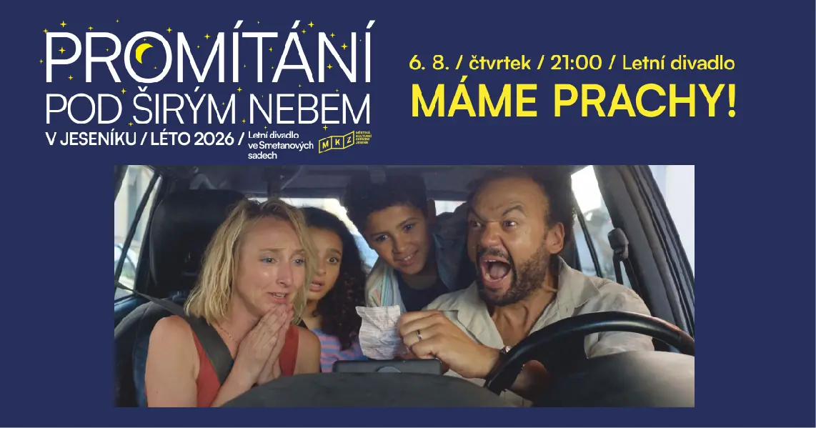 КИНО ПОД ОТКРЫТЫМ НЕБОМ: MÁME PRACHY! / ЛЕТНЕЕ КИНО — Divadlo P. Bezruče, Есеник