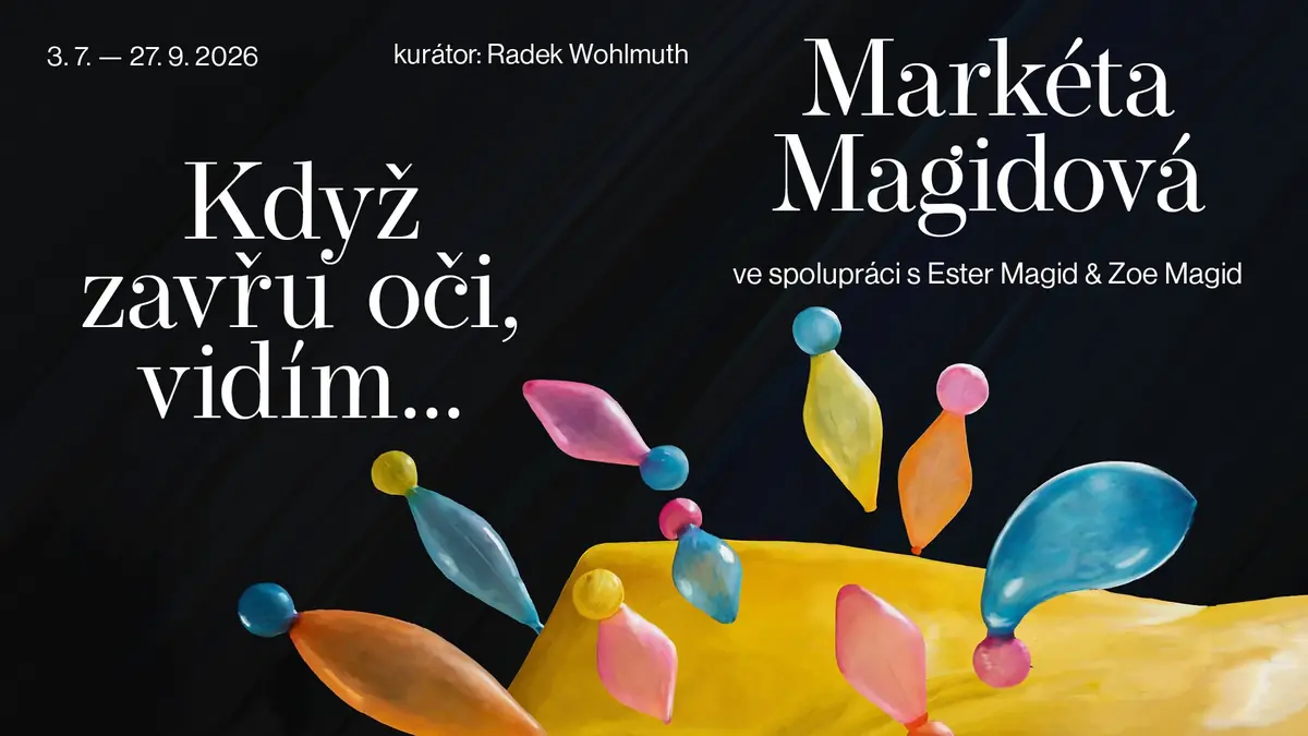 Markéta Magidová - Když zavřu oči, vidím... — Klášter Broumov, Broumov