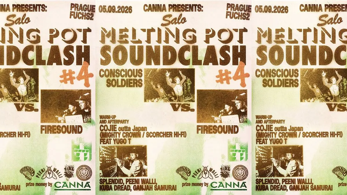 CANNA presents MELTING POT SOUNDCLASH: Conscious Soldiers vs. Firesound — Prague
