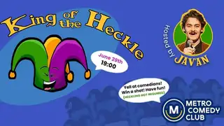 King of the Heckle (A Stand Up Comedy Show) - 18. Juli