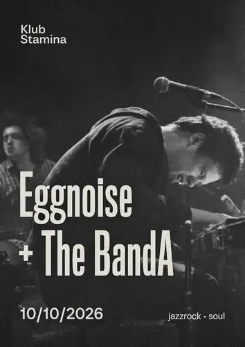Eggnoise + The BandA