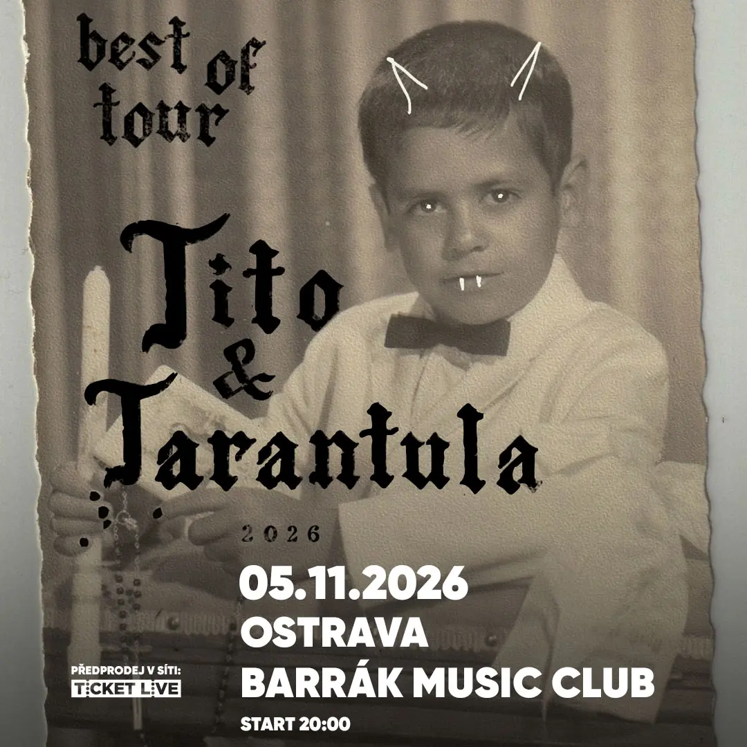 Tito & Tarantula — Barrák, Ostrava
