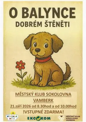 About Balynec the Good Puppy — Městský klub Sokolovna, Vamberk
