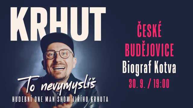 Jiří Krhut - To nevymyslíš — Biograf Kotva, České Budějovice 7