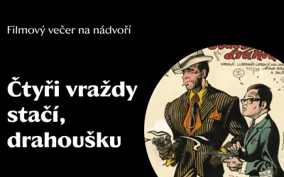 Four Murders Are Enough, Darling — Kulturní dům, Valašské Meziříčí