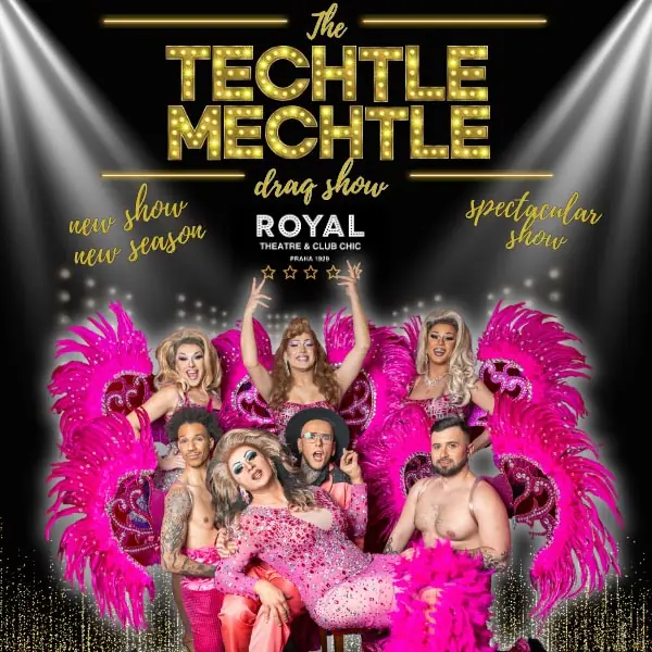 TECHTLE MECHTLE - DRAG ROYAL SHOW — ROYAL - Theatre & Club Chic Praha, Prag