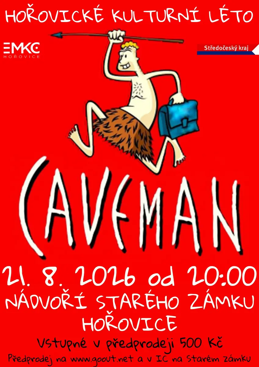 Caveman — Společenský dům, Горовице