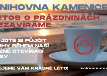 Sommerbetrieb der Bibliothek — KC Kamenice, Kamenice