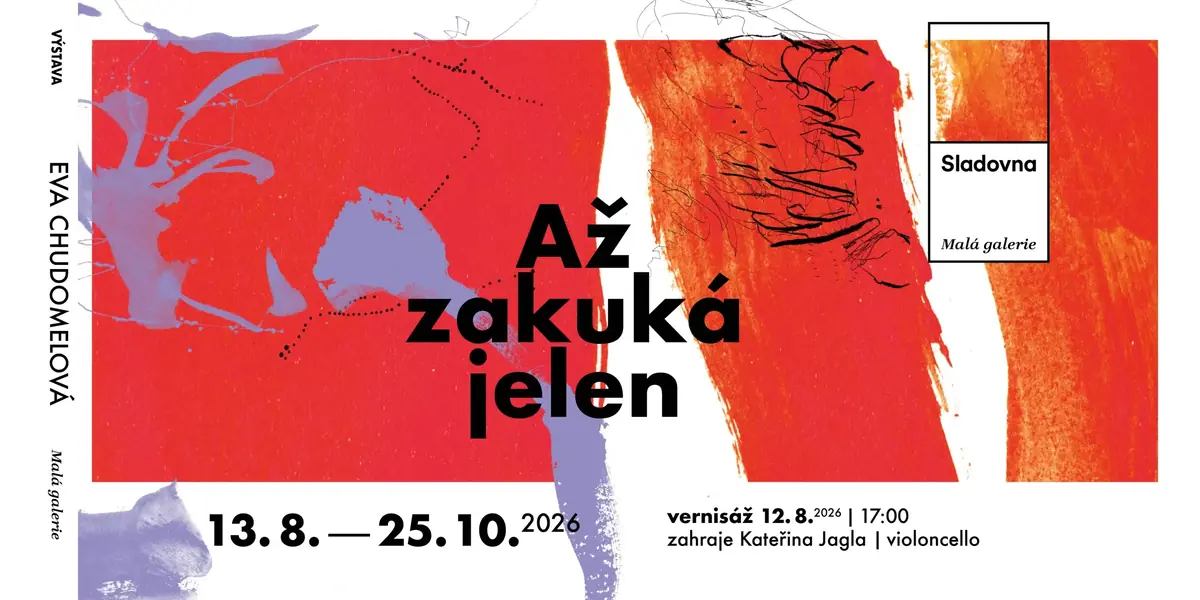 Opening: "When the Deer Calls" — Sladovna Písek, Písek