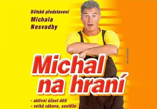 Michal Nesvadba: Michal na hraní