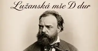 Antonín Dvořák - Lužanská mše D dur