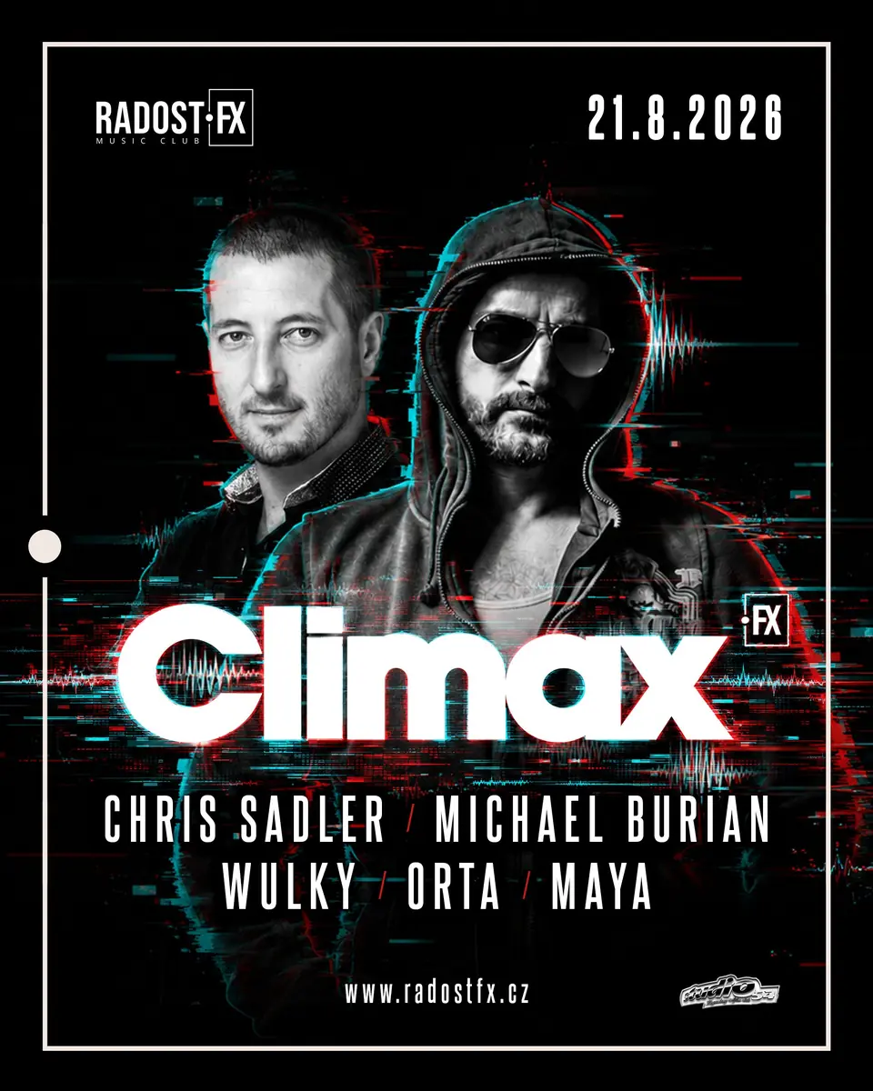 CLIMAX FX: CHRIS SADLER, MICHAEL BURIAN & more — Radost FX, Прага