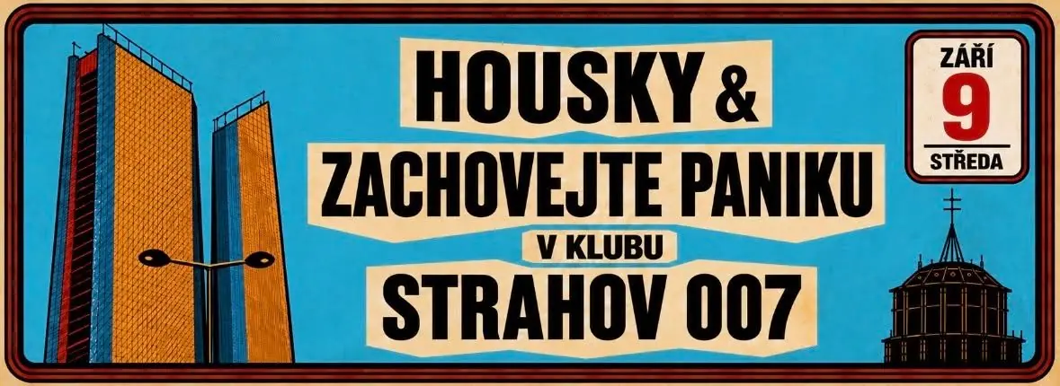Housky + Zachovejte paniku — Klub 007 Strahov, Prague