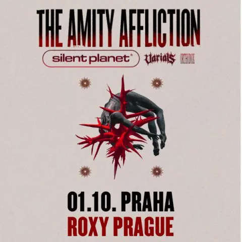 THE AMITY AFFLICTION, SILENT PLANET, VARIALS, ORTHODOX — Roxy, Praha