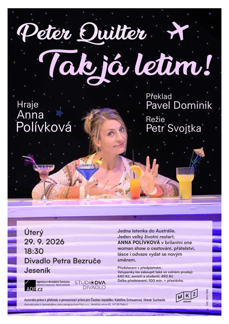 ТАК Я ЛЕТЮ! — Divadlo P. Bezruče, Єсенік