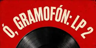 Ó, GRAMOFÓN: LP 2