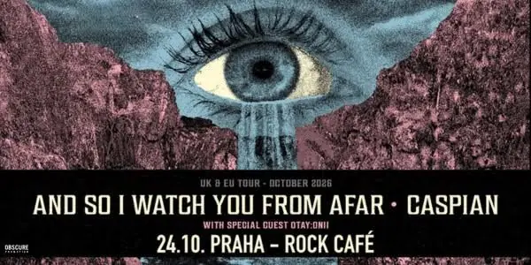 And So I Watch You From Afar, Caspian, Otay:Onii - Прага — Rock Café, Прага