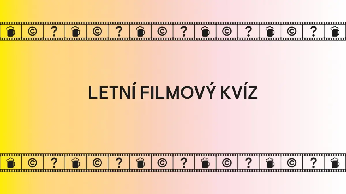 Summer Film Quiz — Bio Central, Hradec Králové