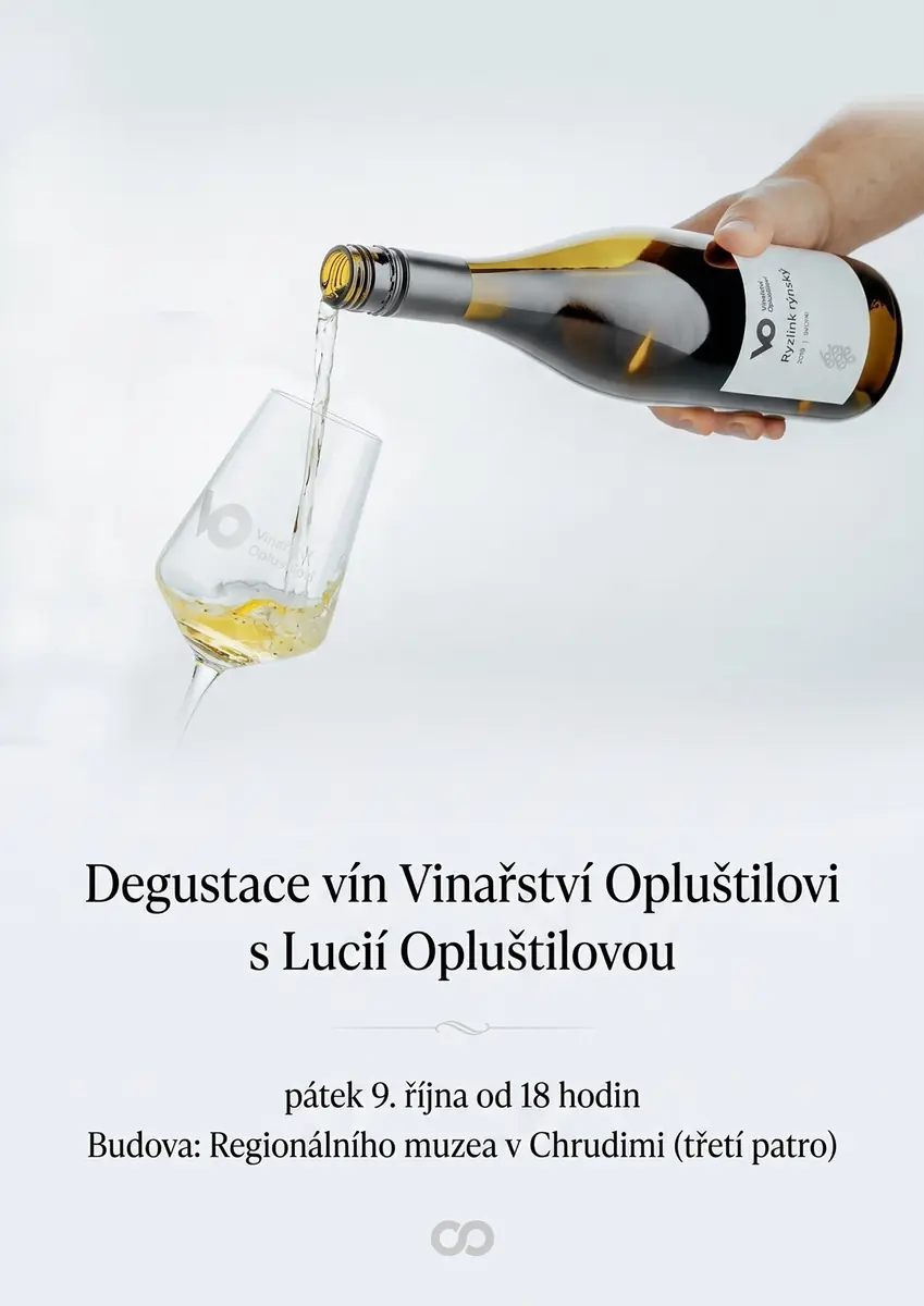 Degustace vín - Vinařství Opluštilovi — Regionální muzeum v Chrudimi, Chrudim