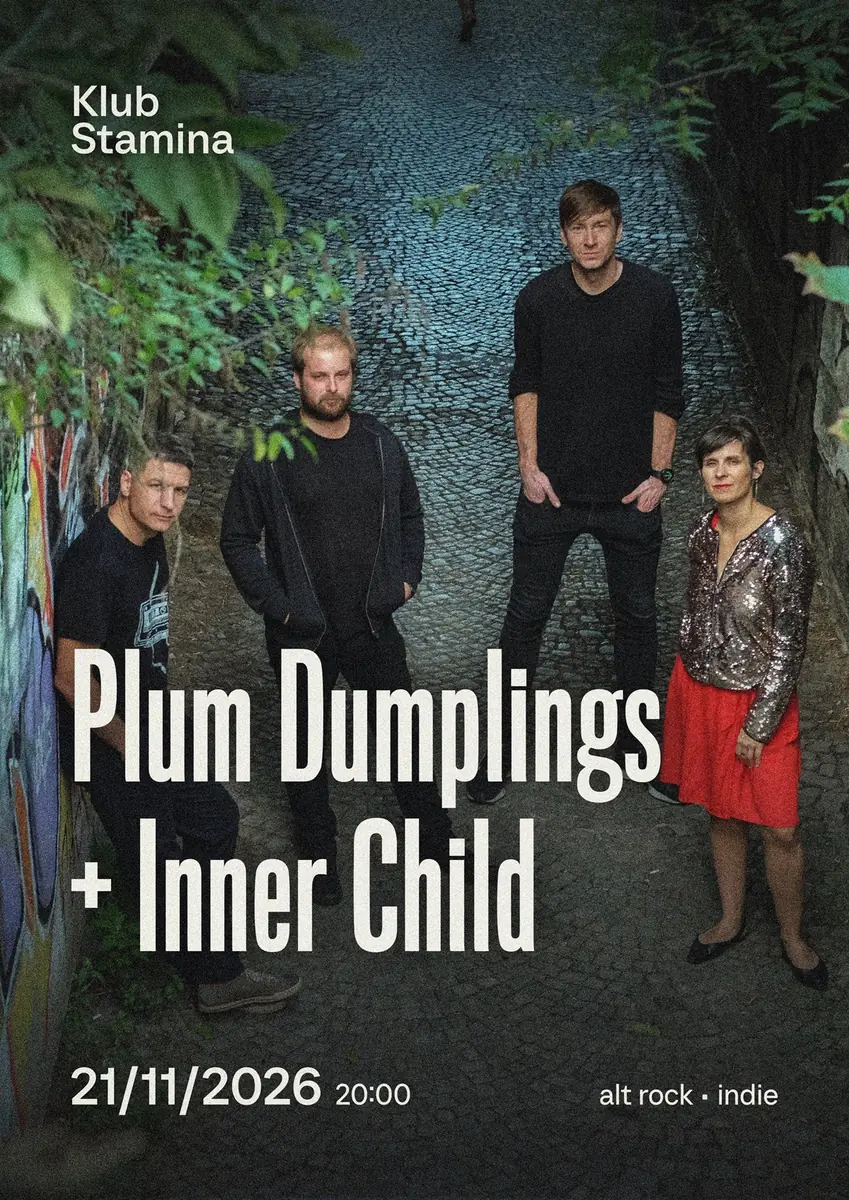 Plum Dumplings + Inner Child — Stamina Club, Reichenberg