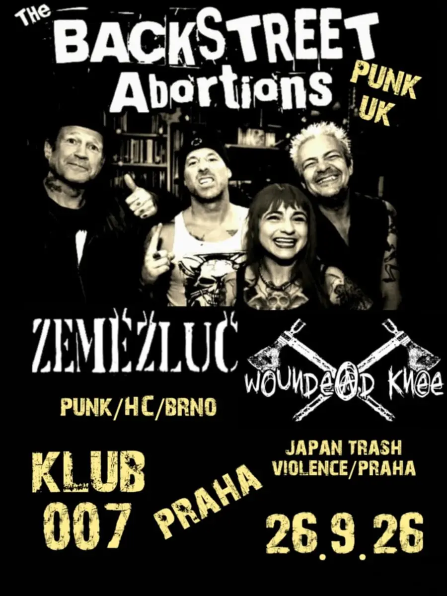 THE BACKSTREET ABORTIONS (uk), ZEMĚŽLUČ (cz), WOUNDEAD KNEE (cz) — Klub 007 Strahov, Praha