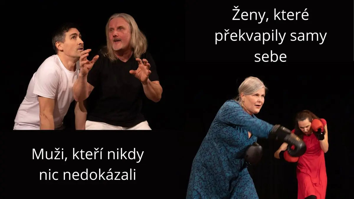 Чоловіки, які ніколи нічого не досягли, та Жінки, які здивували самих себе - авторський театр — Divadlo Kámen Praha, Прага