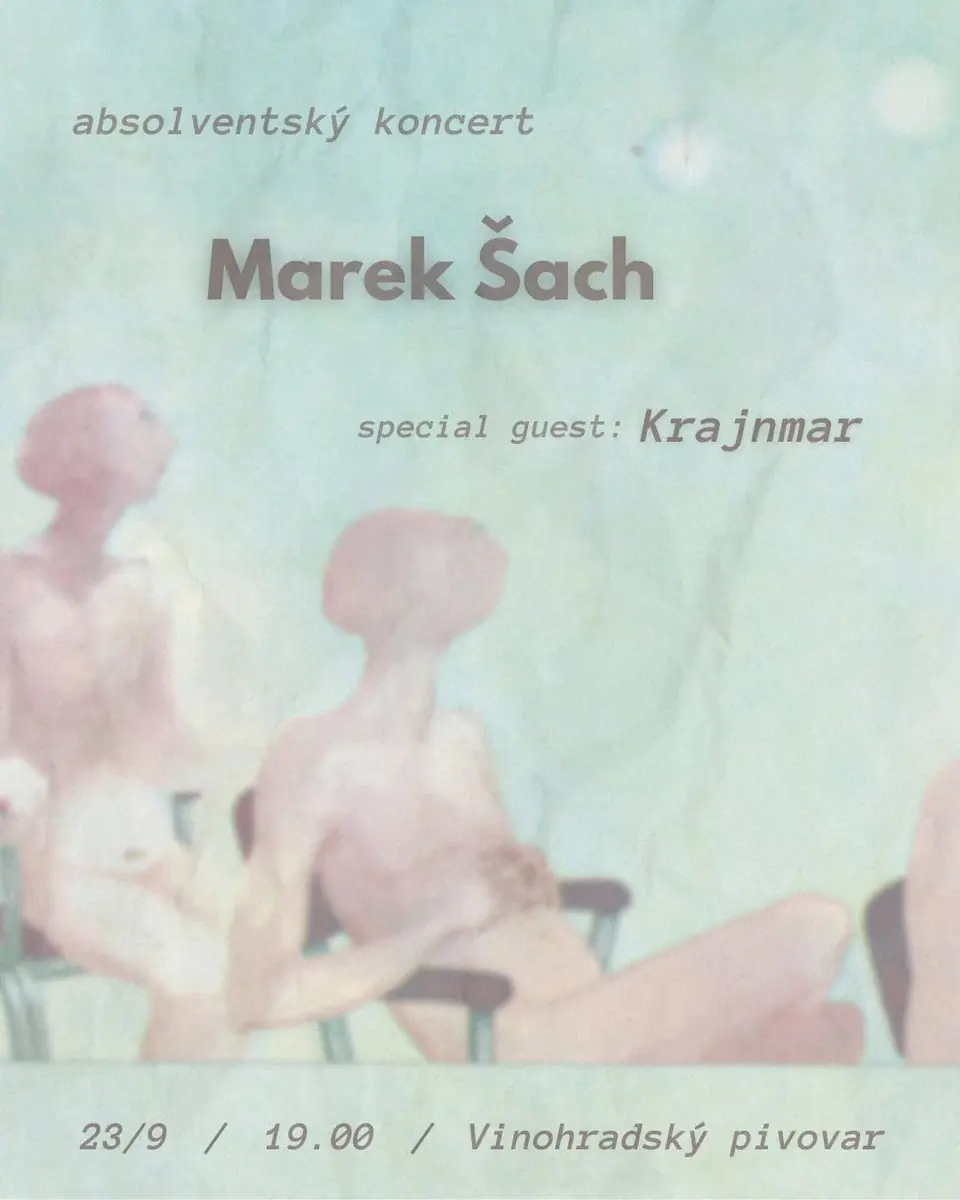 Marek Šach - Absolventský koncert — Vinohradský pivovar, Praha