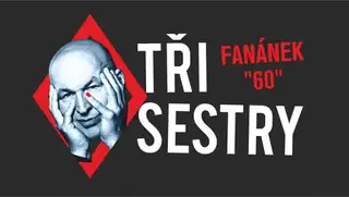 Tři sestry: Fanánek 60 Tour