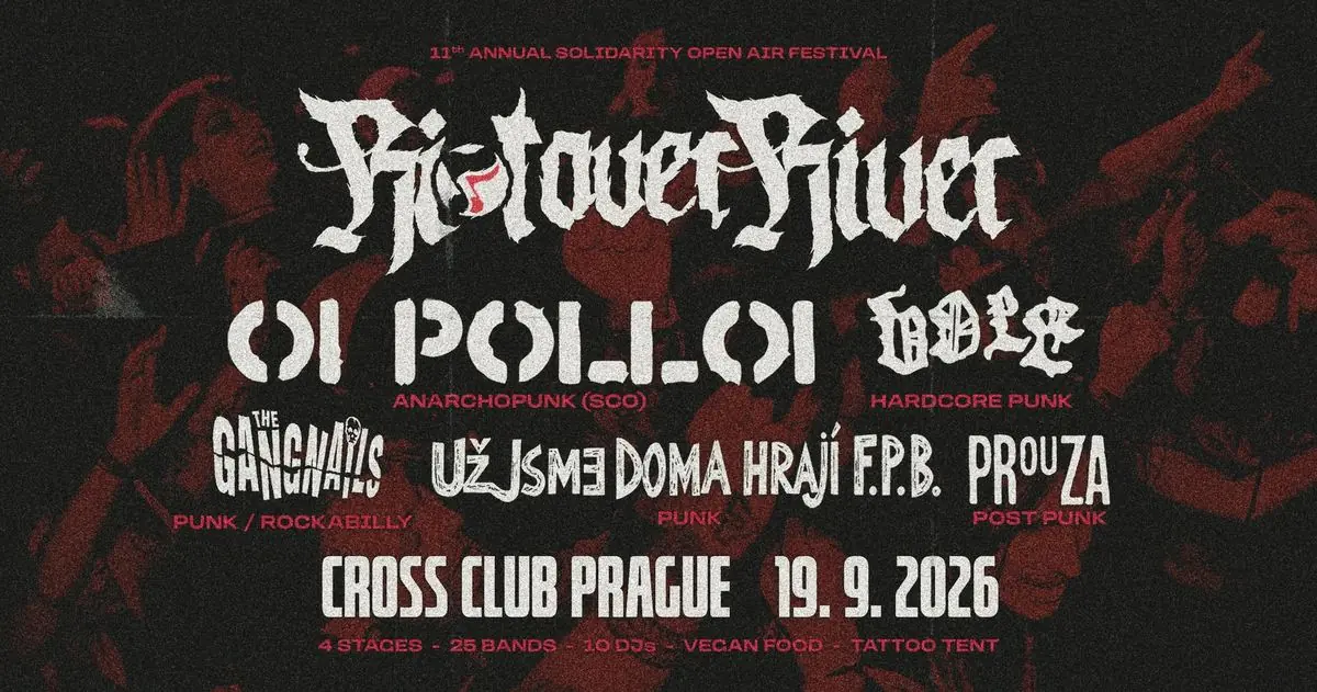 RIOT OVER RIVER 11 - фестиваль під відкритим небом та в приміщенні — Cross Club, Прага