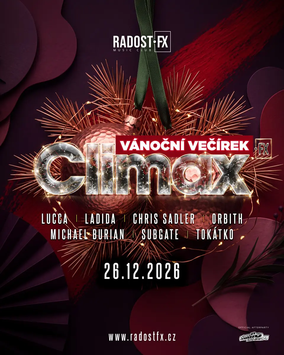 CLIMAX FX: VÁNOČNÍ VEČÍREK — Radost FX, Praha