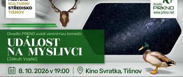Divadlo PRKNO: Událost na Myslivci — Tišnov, Brno
