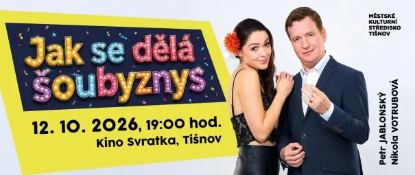 Jak se dělá šoubyznys — Tišnov, Brno