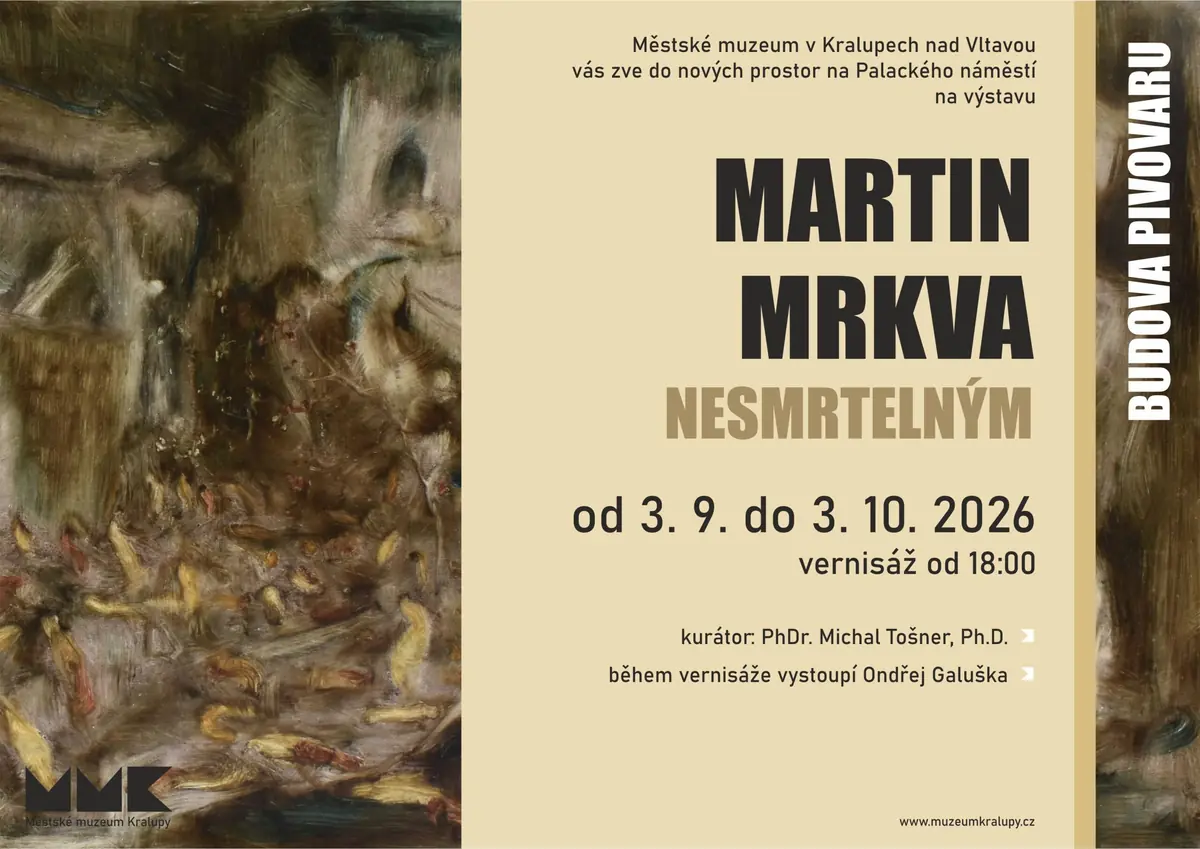 Martin Mrkva - Immortal — Municipal Museum in Kralupy, Kralupy nad Vltavou