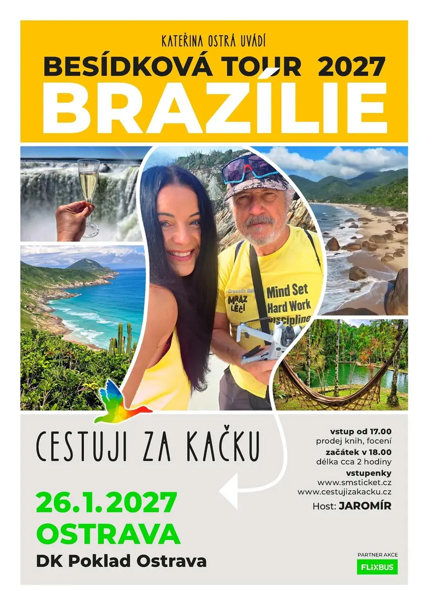 CESTUJI ZA KAČKU - BESÍDKOVÁ TOUR 2027: BRASILIEN — Dům kultury Poklad, Ostrau