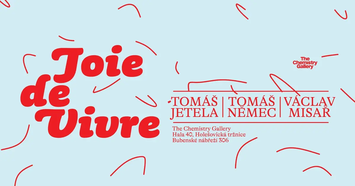 Joie de Vivre — The Chemistry Gallery, Prag