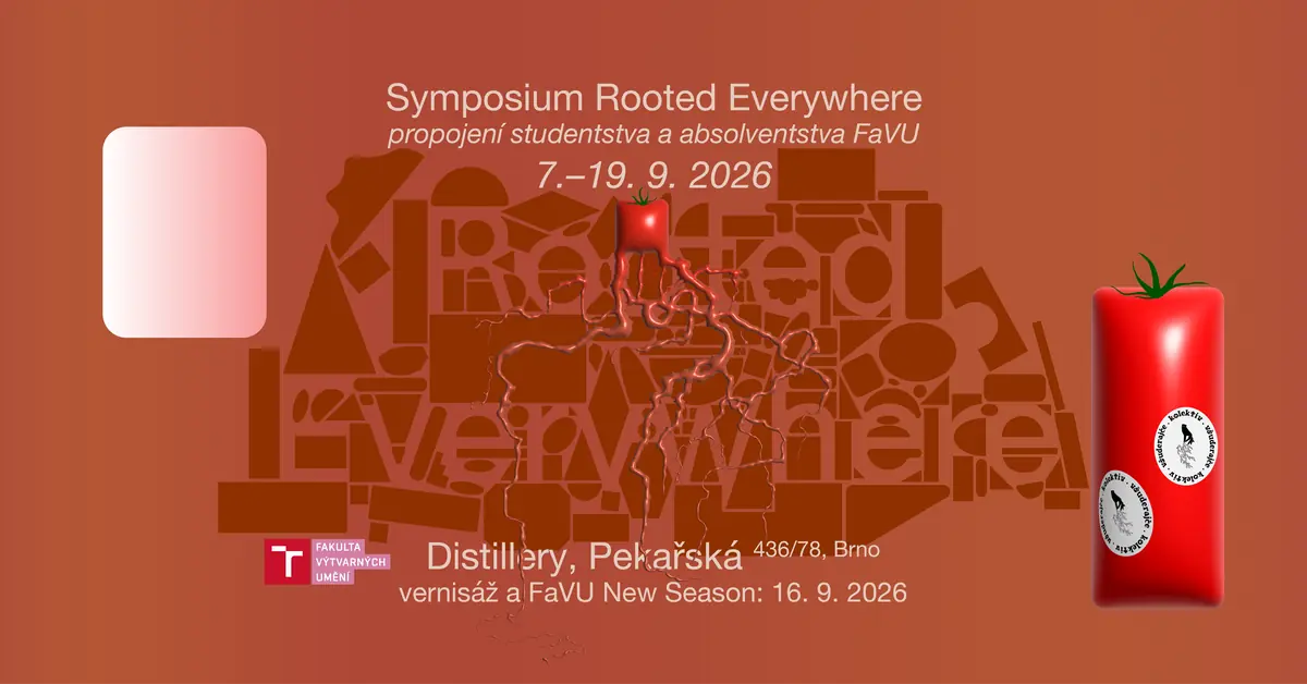 Sympozium Rooted Everywhere — FaVU Galerie, Brünn