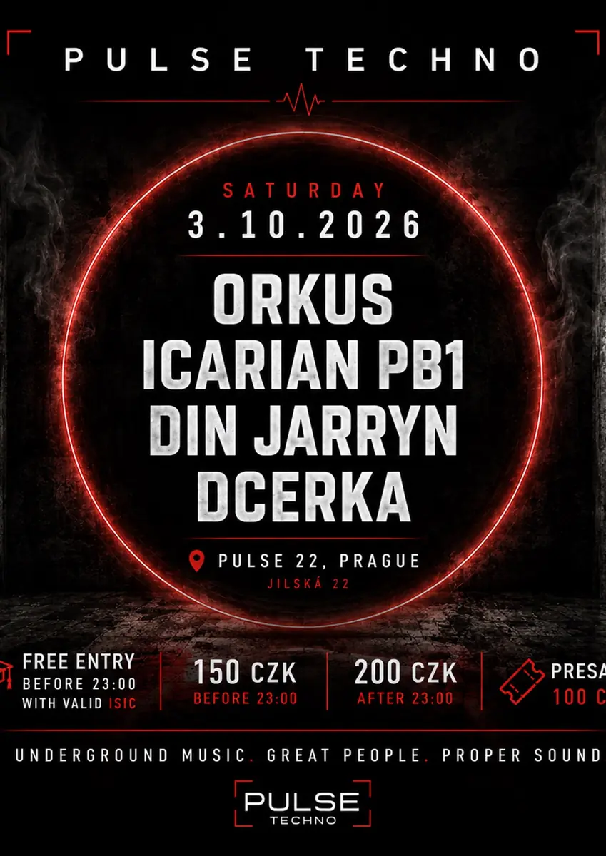 Pulse Techno w/ Orkus, Icarian PB1, Din Jarryn & Dcerka — Pulse 22, Praha