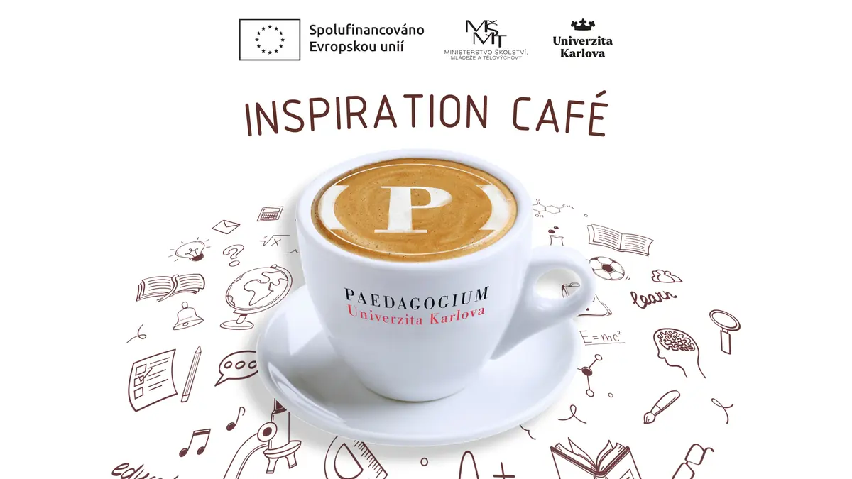 Inspiration Café: Proč si s prváky občas nerozumíme? O motivaci, samostatnosti a očekáváních na obou stranách — Kampus Hybernská, Praha