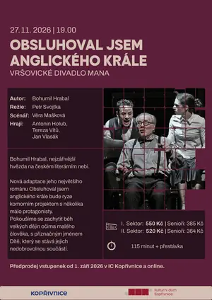 I Served the English King — Kulturní dům, Kopřivnice