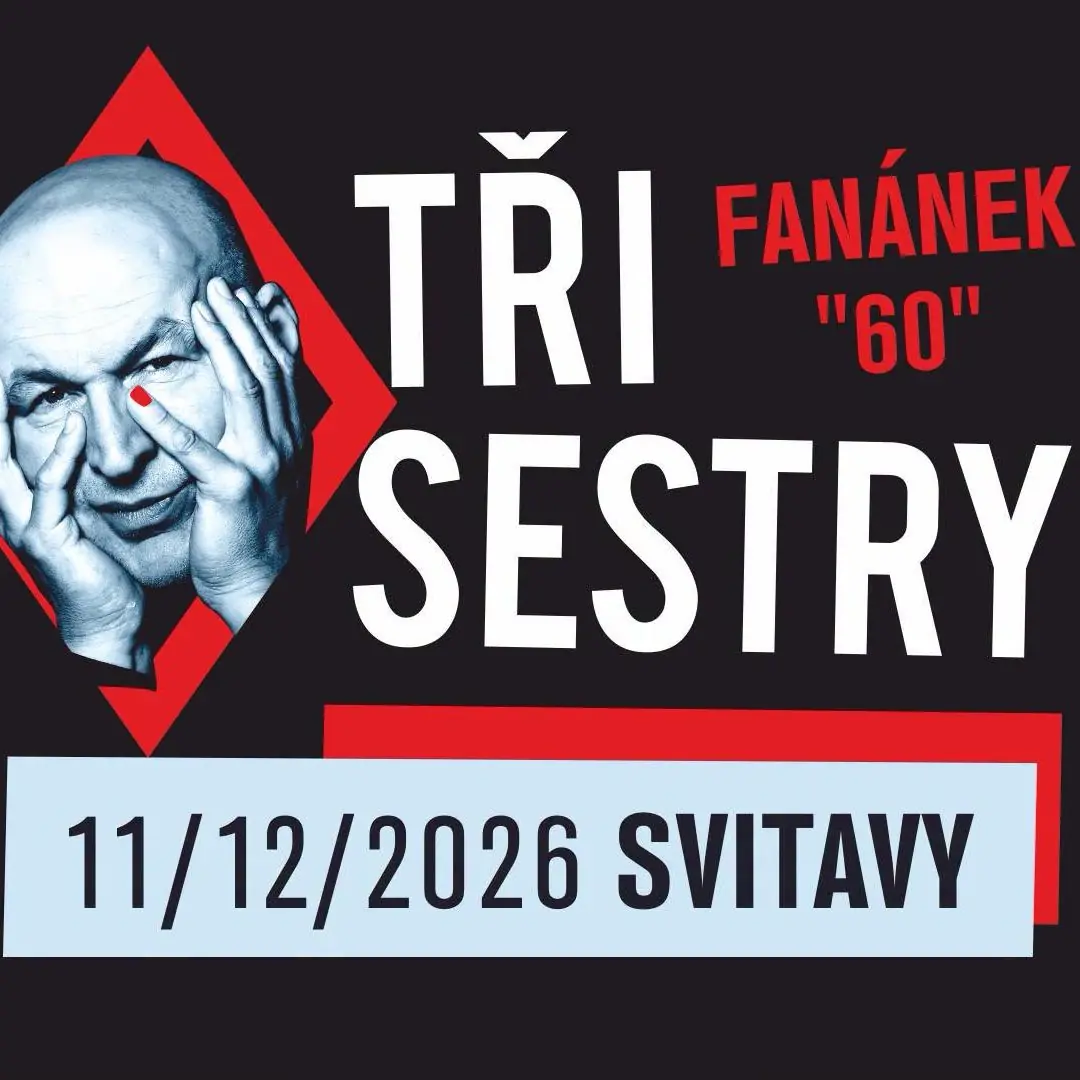 Tři Sestry - Fanánek 60 Tour — People's Theatre, Svitavy