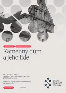 Komentovaná prohlídka Kamenný dům a jeho lidé — České muzeum stříbra, Kutná Hora