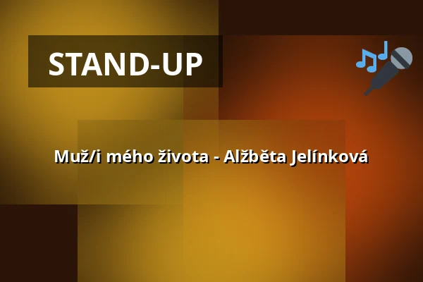 Muž/i mého života - Alžběta Jelínková — Café Práh, Brno